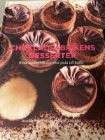 Chokladfabrikens desserter : rena underverk och sm&aring; goda till kaffet