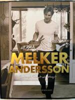 Hemma hos Melker Andersson : snabblagat, tillagat och v&auml;llagat