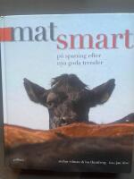 Matsmart : p&aring; spaning efter nya goda trender