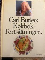 Carl Butlers kokbok : forts&auml;ttningen