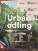 Urban odling : tak, terrass och balkong