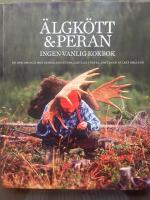 &Auml;lgk&ouml;tt & peran : ingen vanlig kokbok