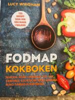 Fodmap kokboken : 125 recept som f&aring;r din mage i balans
