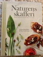 Naturens skafferi : recept med smaker fr&aring;n skog och mark