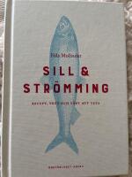 Sill & str&ouml;mming : recept, vett och v&auml;rt att veta