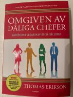 Omgiven av d&aring;liga chefer : varf&ouml;r bra ledarskap &auml;r s&aring; s&auml;llsynt
