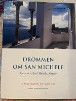 Dr&ouml;mmen om San Michele. En resa i Axel Munthes fotsp&aring;r.