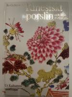 Kinesiskt porslin och dess f&ouml;rhistoria