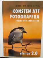 Konsten att fotografera f&aring;glar och andra djur : version 2.0
