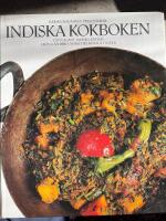 Indiska kokboken : [l&auml;ttlagade indiska r&auml;tter fr&aring;n Kashmir i norr till Kerala i s&ouml;der]
