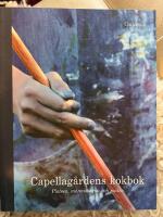 Capellag&aring;rdens kokbok : platsen, m&auml;nniskorna och maten