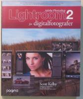Photoshop Lightroom 2 f&ouml;r digitalfotografer