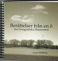 Ber&auml;ttelser fr&aring;n en &ouml; : det fotografiska hantverket, Nordens folkh&ouml;gskola Biskops Arn&ouml; 1993-2005