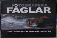 Fotografera f&aring;glar : guide och inspiration till b&auml;ttre bilder