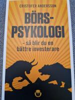 B&ouml;rspsykologi : s&aring; blir du en b&auml;ttre investerare