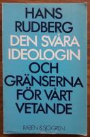 Den sv&aring;ra ideologin och gr&auml;nserna f&ouml;r v&aring;rt vetande