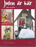 Julen &auml;r h&auml;r : m&aring;la, sy, forma