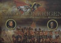 Napoleonkrigen : fr&aring;n vend&eacute;miaireupproret till Waterloo