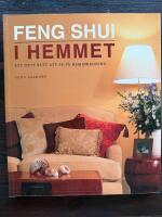 Feng Shui i hemmet ett nytt s&auml;tt att se p&aring; heminredning