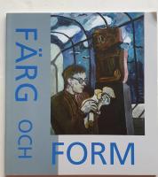 F&auml;rg och form : 28 februari-21 april 2003 : Moderna museet c/o Bror Hjorts hus