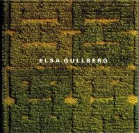 Elsa Gullberg : textil pionj&auml;r : Nationalmuseum, Stockholm 1989