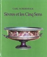 S&egrave;vres et les Cinq Sens