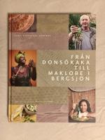 Fr&aring;n Dons&ouml;kaka till Maklobe i Bergsj&ouml;n