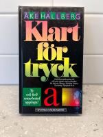 Klart f&ouml;r tryck : grafisk grundkunskap f&ouml;r alla som sysslar med trycksaker : en bok om manus, s&auml;ttning, repro, tryckning, typografi m m