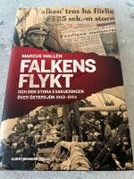 Falkens flykt : och den stora evakueringen &ouml;ver &Ouml;stersj&ouml;n 1943-1944