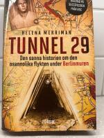 Tunnel 29 : den sanna historien om den osannolika flykten under Berlinmuren