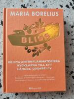 Bliss : de nya antiinflammatoriska nycklarna till ett l&auml;ngre, godare liv