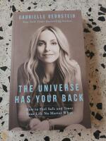 The universe has your back : how to feel safe and trust your life no matter what