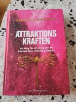 Attraktionskraften : verktyg f&ouml;r att styra ditt liv bortom dina vildaste dr&ouml;mmar