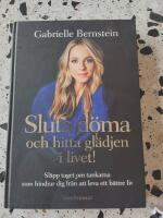 Sluta d&ouml;ma och hitta gl&auml;djen i livet!