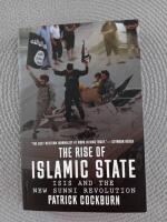 The rise of Islamic State : ISIS and the new Sunni revolution