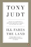 Ill fares the land - a treatise on our present discontents