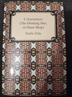 L'Assommoir (The Drinking Den, or Dram Shop)