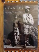 Stanley. The Making of An African Explorer 1841-1877