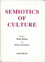 Semiotics of culture - proceedings of the 25th symposium of the Tartu-Moscow School of Semiotics, Imatra, Finland, 27th-29th July, 1987