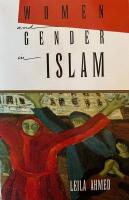 Women and gender in Islam : historical roots of a modern debate