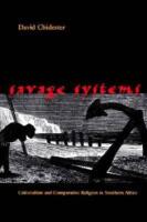 Savage systems - colonialism and comparative religion in southern Africa