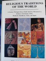Religious Traditions of the World: A Journey Through Africa, Mesoamerica, North America, Judaism, Christianity