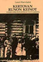 Kertovan runon keinot - inkeril&auml;isen runoepiikan tuottamisesta