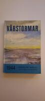 V&aring;rstormar : 1944 - krigsslutet sk&ouml;njes