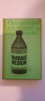 Vardagsmedicin : om egenv&aring;rd och receptfria l&auml;kemedel