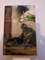 O&ouml;vervinnerlige : om den svenska stormaktstiden och en man i dess mitt