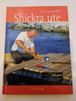 Snickra ute: fasad - uteplats - trappor