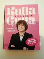 Kulla-Gulla stretar vidare : l&auml;gesrapport vid 60+