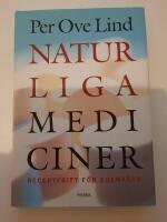Naturliga mediciner : Receptfritt f&ouml;r egenv&aring;rd