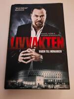 Livvakten : v&auml;gen till monarken